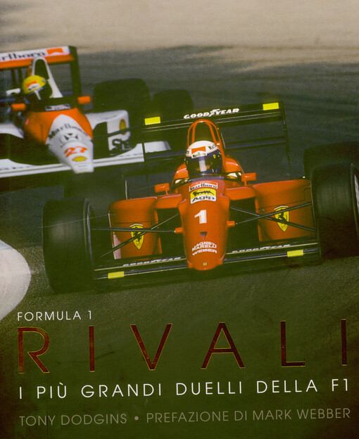 Formula 1 - rivali : i più grandi duelli della F1