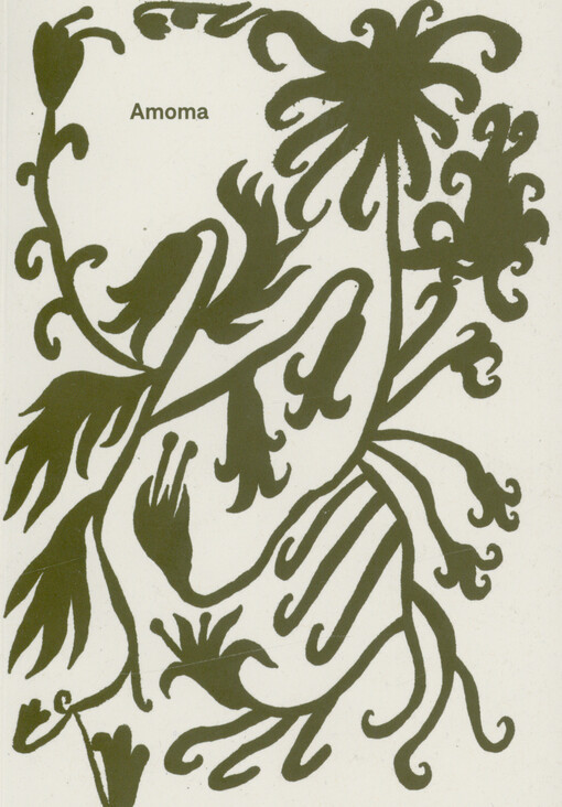 Amoma : umění se rodí v čarách, v magii vládne tajemství : čarodějnictví, přírodní síly, rituál, tajemno & magie