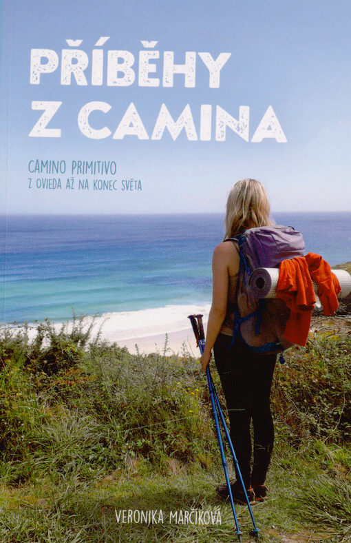 Příběhy z Camina : Camino Primitivo: z Ovieda až na konec světa