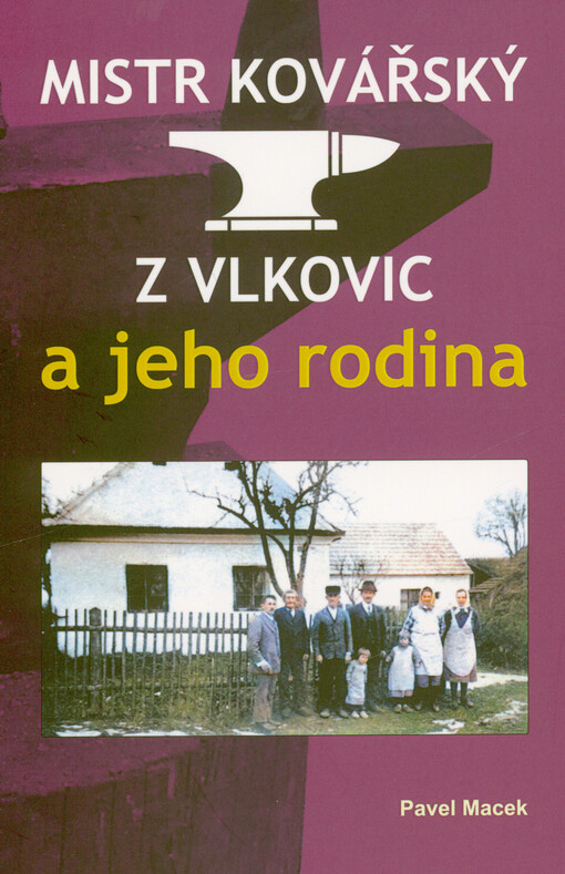 Mistr kovářský z Vlkovic a jeho rodina