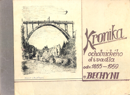 Kronika ochotnického divadla od r. 1855-1959 v Bechyni