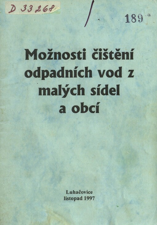 Možnosti čištění odpadních vod z malých sídel a obcí :sborník přednášek [z konference : Luhačovice, listopad 1997]