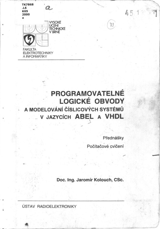 Programovatelné logické obvody a modelování číslicových systémů v jazycích ABEL a VHDL :přednášky, počítačová cvičení