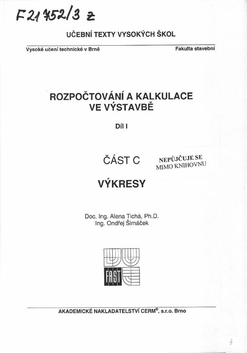 Rozpočtování a kalkulace ve výstavbě. Díl I, část C, Výkresy: Výkresy