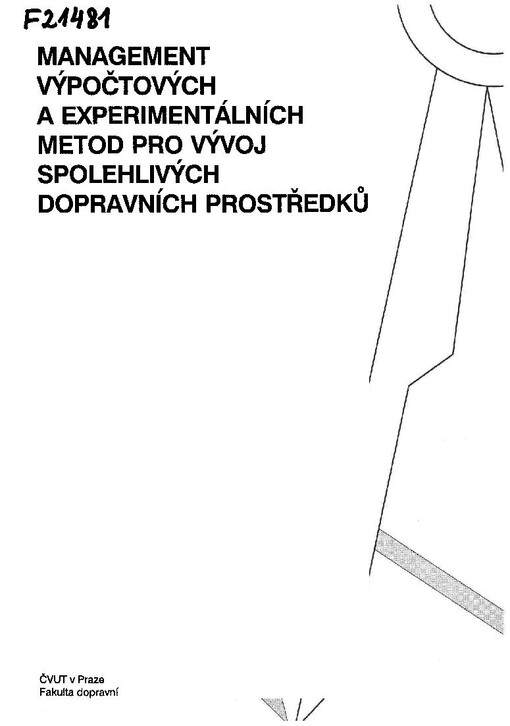 Management výpočtových a experimentálních metod pro vývoj spolehlivých dopravních prostředků 