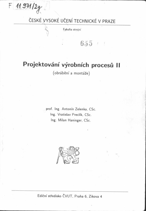 
  Projektování výrobních procesů II. Obrábění a montáže 
  : Obrábění a montáže