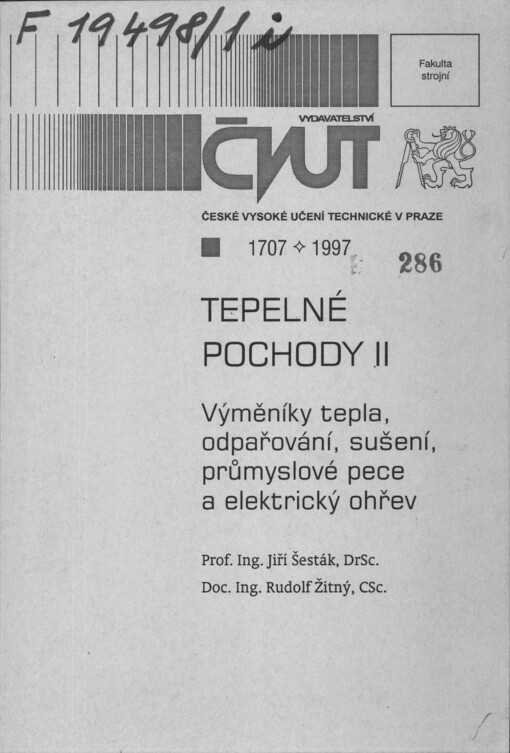 Tepelné pochody II :výměníky tepla, odpařování, sušení, průmyslové pece a elektrický ohřev