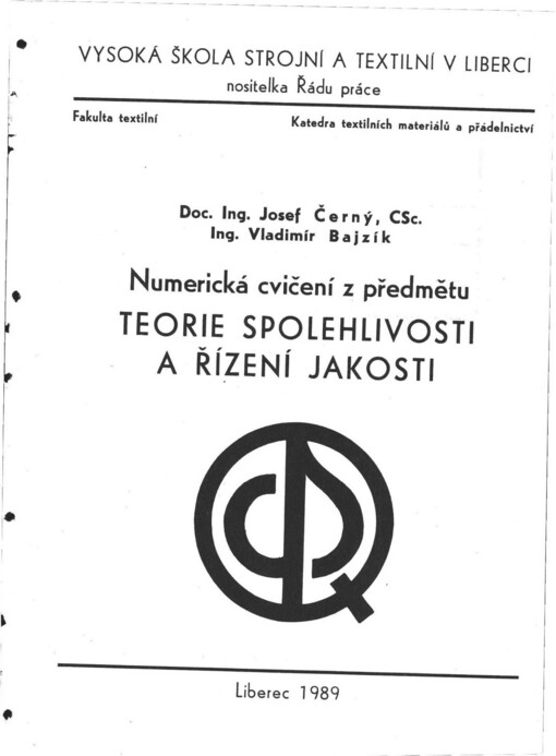 Numerická cvičení z předmětu teorie spolehlivosti a řízení jakosti