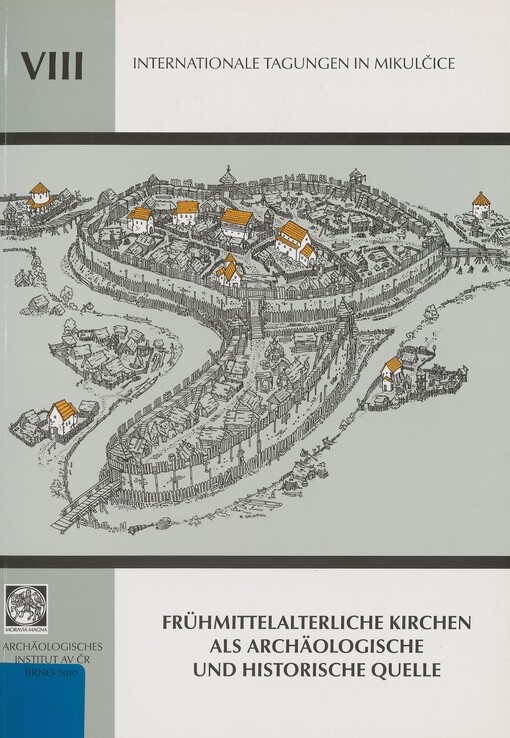 Frühmittelalterliche Kirchen als archäologische und historische Quelle