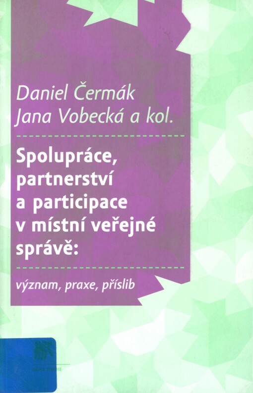 Spolupráce, partnerství a participace v místní veřejné správě: význam, praxe, příslib