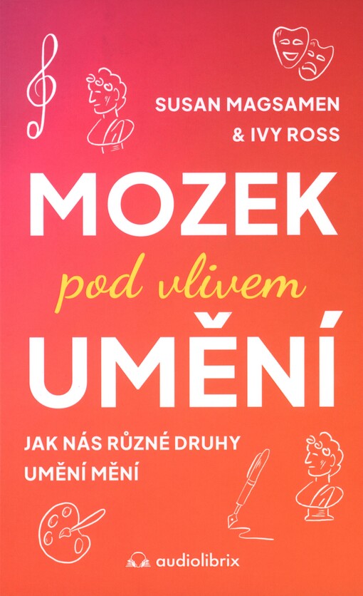 Mozek pod vlivem umění: jak nás různé druhy umění mění