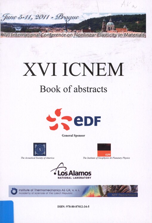 XVI ICNEM: the 16th International Conference on Nonlinear Elasticity in Materials : June 5-11, 2011, Prague : book of abstracts