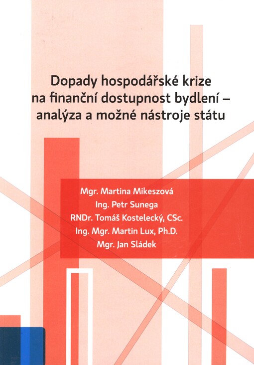 Dopady hospodářské krize na finanční dostupnost bydlení - analýza a možné nástroje státu
