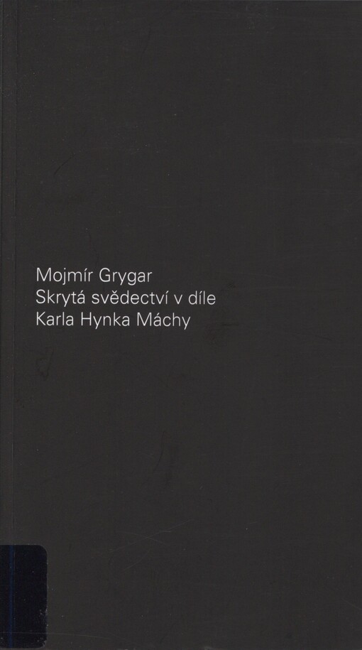 Skrytá svědectví v díle Karla Hynka Máchy