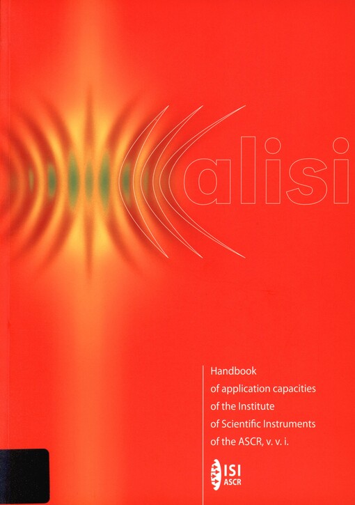 Alisi: handbook of application capacities of the Institute of Scientific Instruments of the ASCR, v.v.i.
