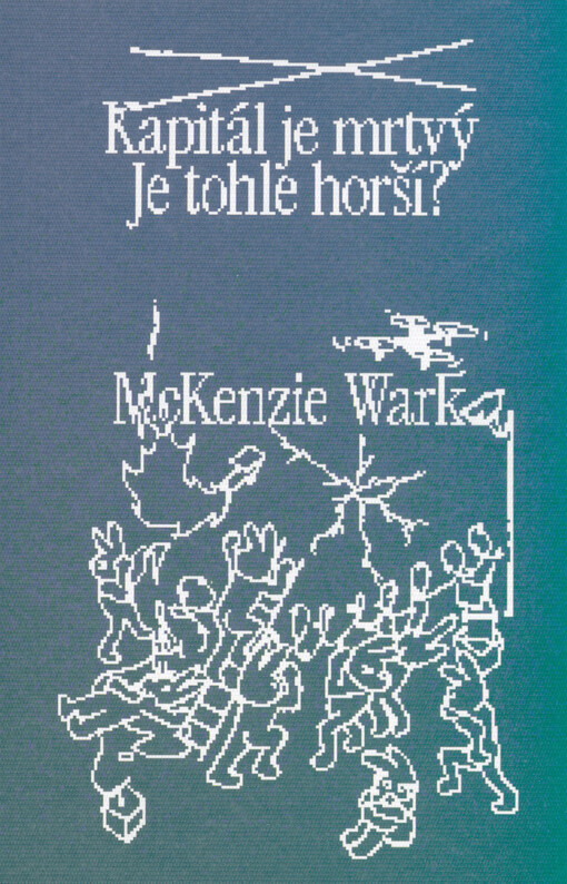 Kapitál je mrtvý : Je tohle horší?