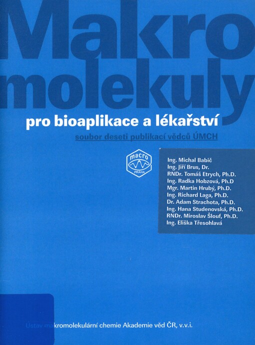 Makromolekuly pro bioaplikace a lékařství: soubor deseti publikací vědců ÚMCH