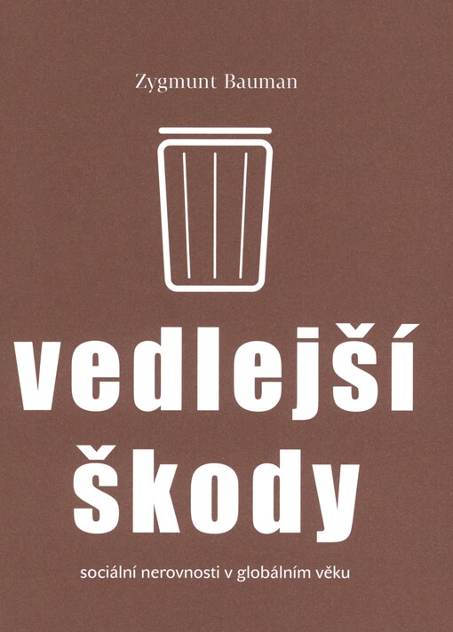 Vedlejší škody: sociální nerovnosti v globálním věku
