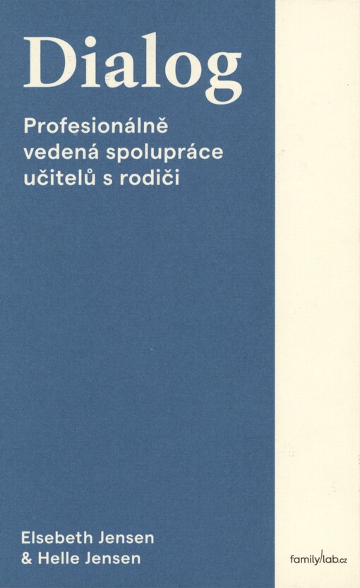 Dialog: profesionálně vedená spolupráce učitelů s rodiči