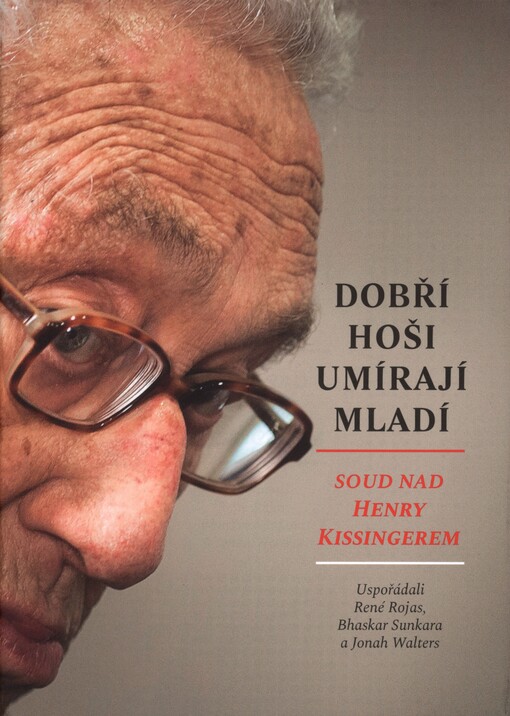 Dobří hoši umírají mladí: soud nad Henry Kissingerem