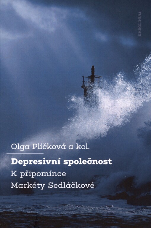 Depresivní společnost: k připomínce Markéty Sedláčkové