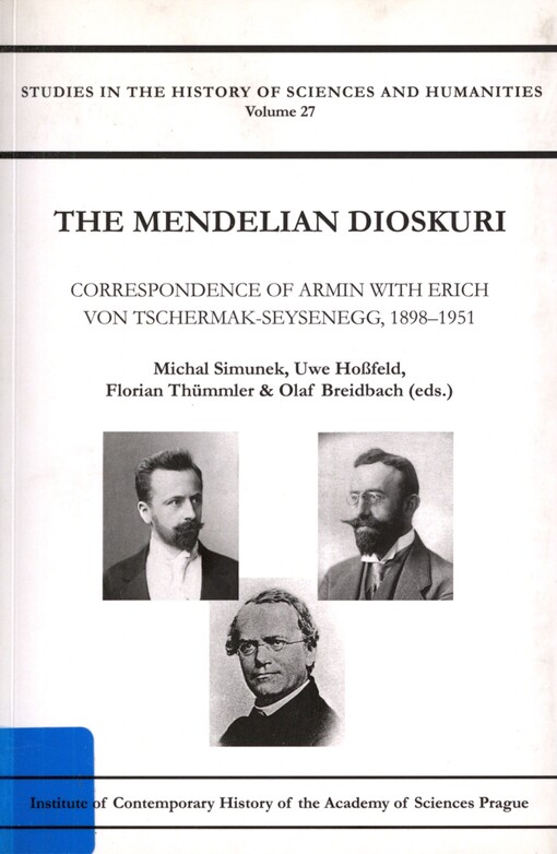 The Mendelian Dioskuri: correspondence of Armin with Erich von Tschermak-Seysenegg, 1898-1951