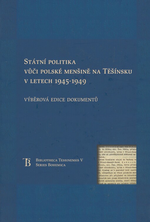 Státní politika vůči polské menšině na Těšínsku v letech 1945-1949: výběrová edice dokumentů
