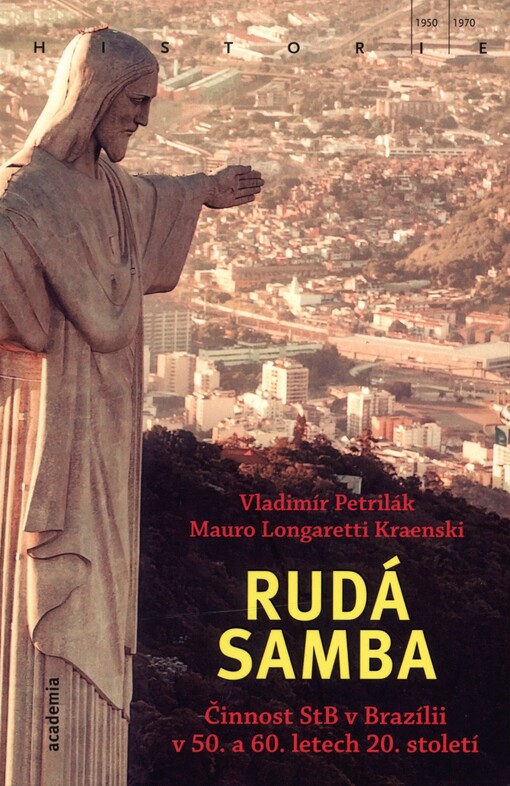 Rudá samba: činnost StB v Brazílii v 50. a 60. letech 20. století