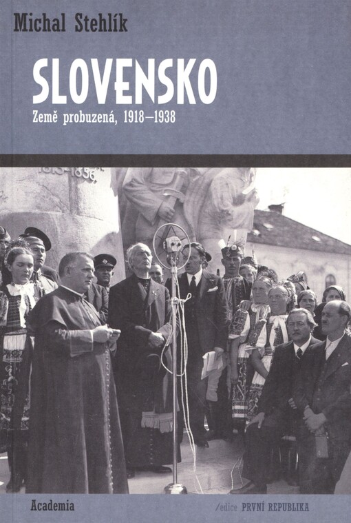 Slovensko: země probuzená, 1918-1938