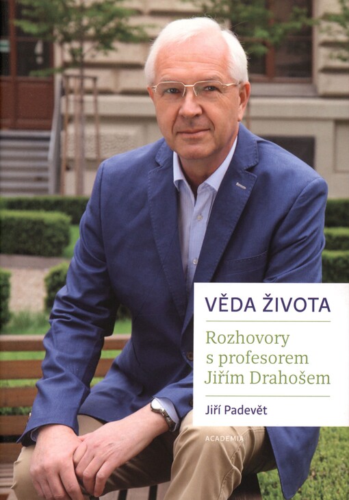 Věda života: rozhovory s profesorem Jiřím Drahošem