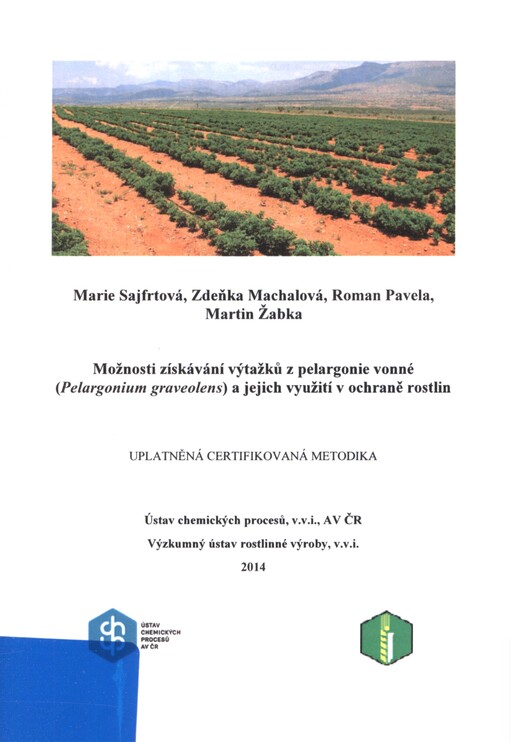 Možnosti získávání výtažků z pelargonie vonné (Pelargonium graveolens) a jejich využití v ochraně rostlin: uplatněná certifikovaná metodika