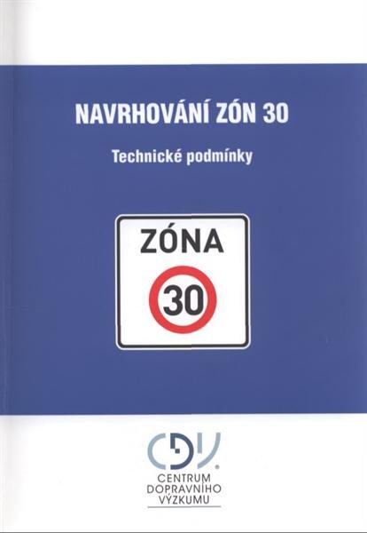 Navrhování zón 30 : technické podmínky : TP 218