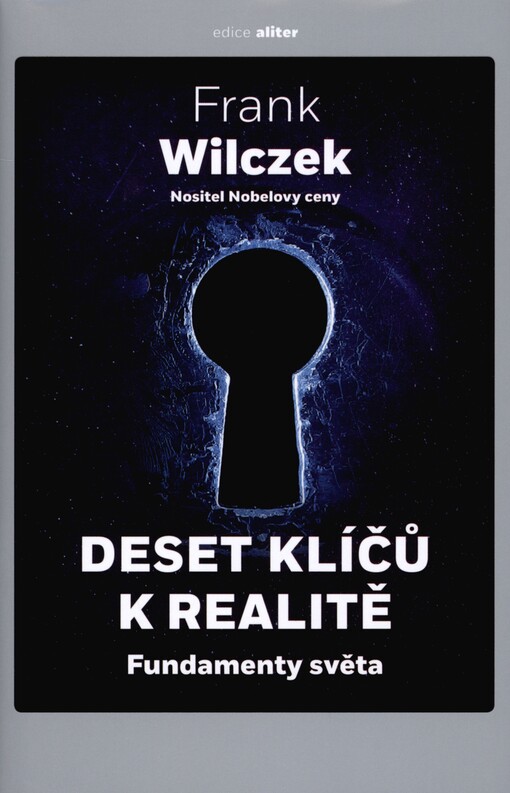 Deset klíčů k realitě: fundamenty světa