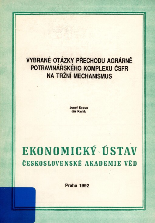 Vybrané otázky přechodu agrárně potravinářského komplexu ČSFR na tržní mechanismus
