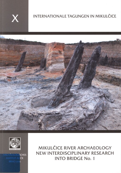 Mikulčice river archaeology: new interdisciplinary research into bridge no. 1
