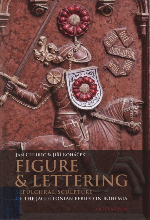Figure & lettering: sepulchral sculpture of the Jagiellonian Period in Bohemia
