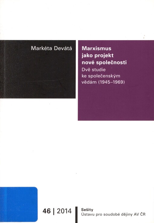 Marxismus jako projekt nové společnosti: dvě studie ke společenským vědám (1945-1969)