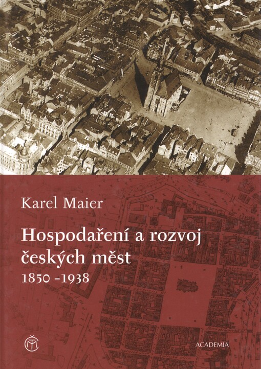 Hospodaření a rozvoj českých měst 1850-1938