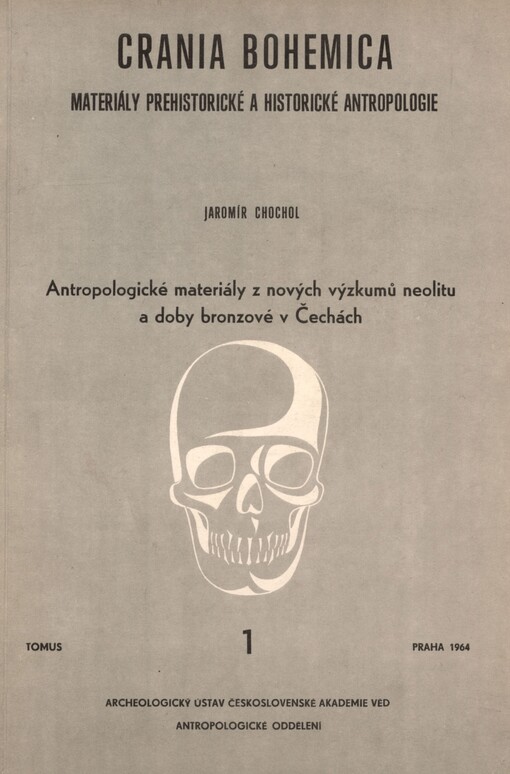 Antropologické materiály z nových výzkumů neolitu a doby bronzové v Čechách