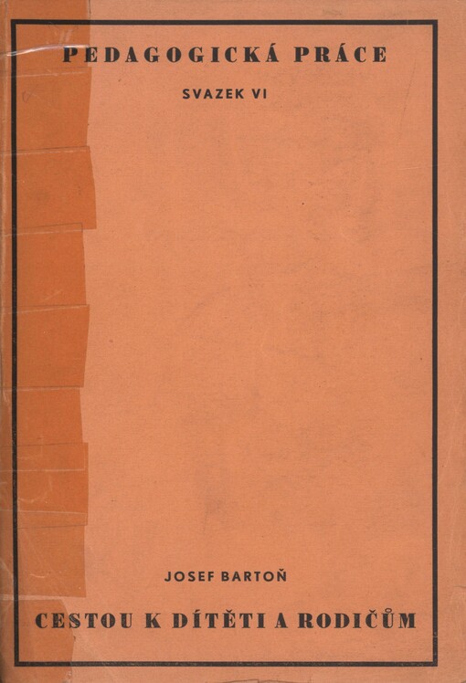 Cestou k dítěti a rodičům: výchovný směr a ukázky ze školní praxe v letech 1910-1925