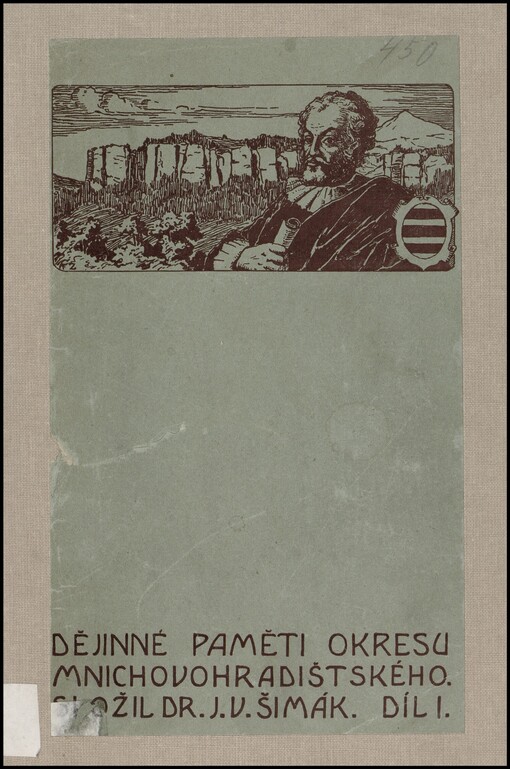 Dějinné paměti okresu mnichovohradištského. díl 1