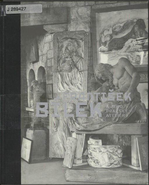 František Bílek a jeho pražský ateliér