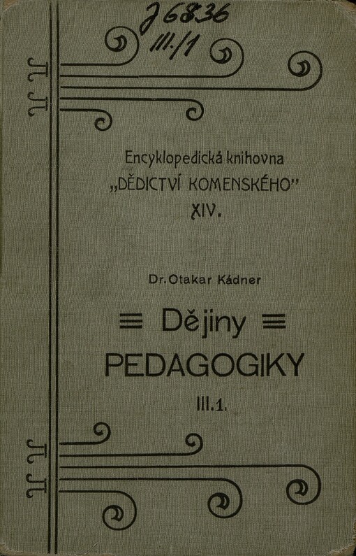Dějiny pedagogiky. sv. 3. Vývoj theorií pedagogických od konce století osmnáctého, sv. 1