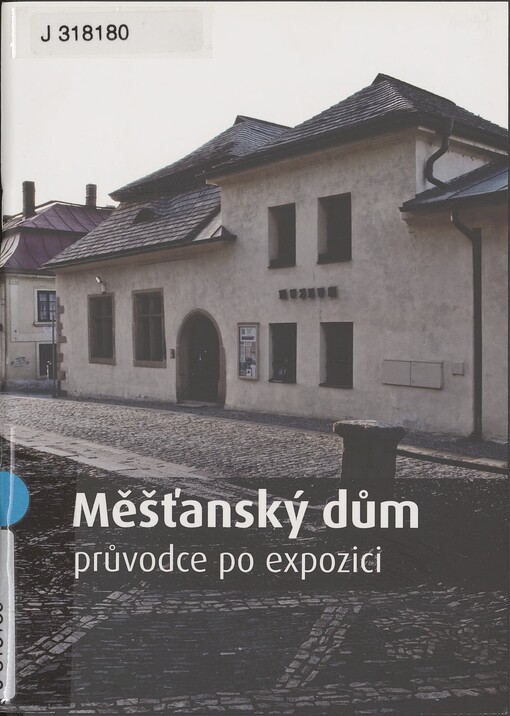 Měšťanský dům: průvodce po expozici