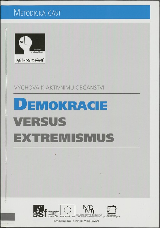 Demokracie versus extremismus - výchova k aktivnímu občanství. Metodická část
