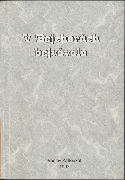 V Bejchorách bejvalo-