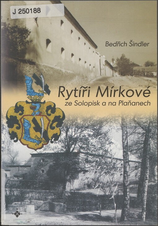 Rytíři Mírkové ze Solopisk a na Plaňanech :obrazy z historie jednoho rodu