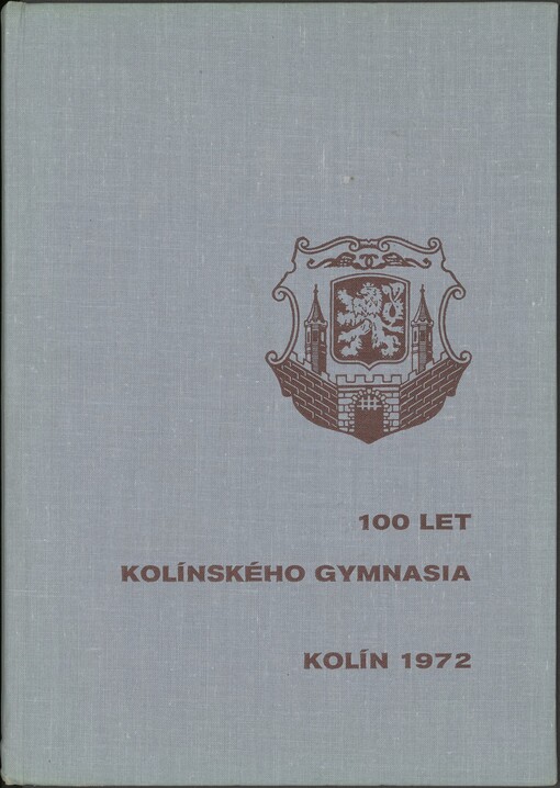 100 let kolínského gymnasia