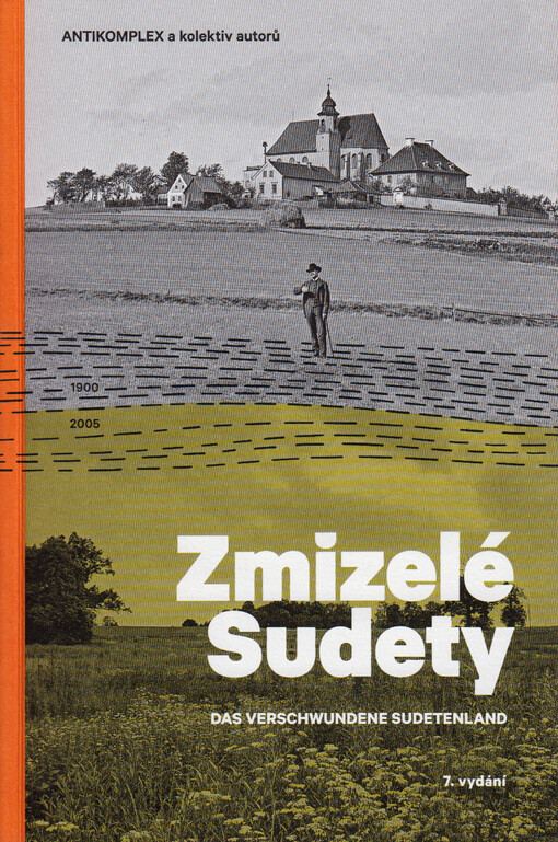 Zmizelé Sudety = Das verschwundene Sudetenland
