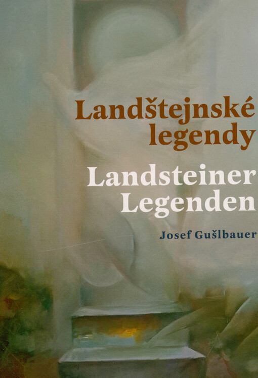 Landštejnské legendy = Landsteiner Legenden